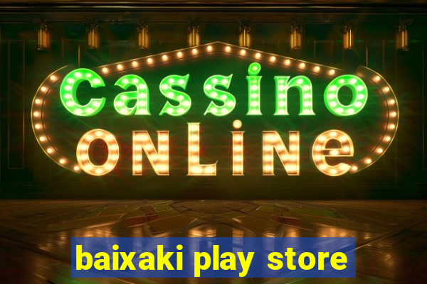 baixaki play store